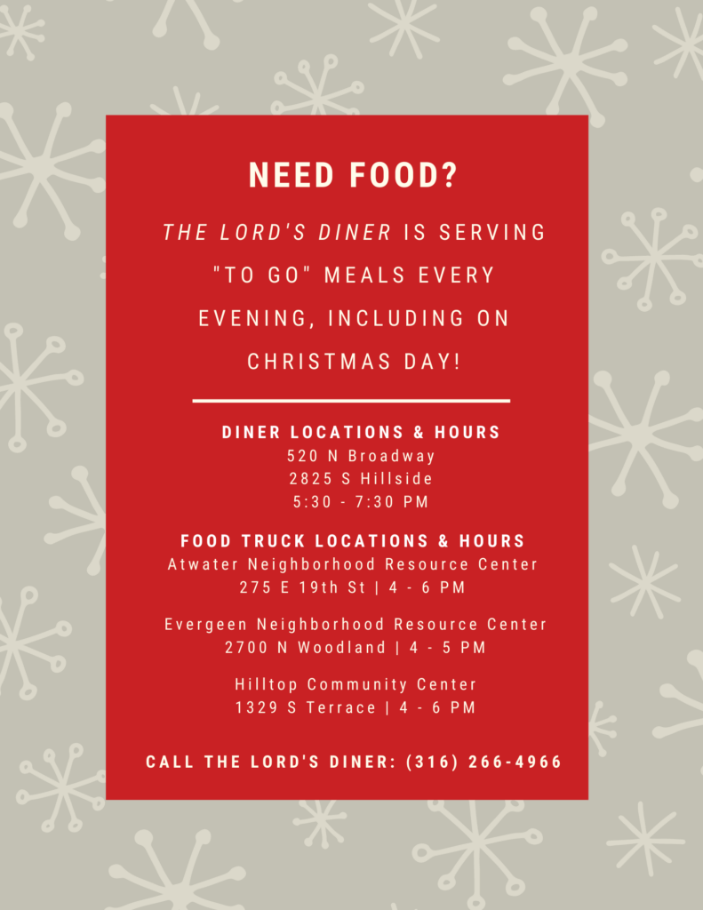 Call the Lord's Diner in Wichita for information on Hot Meals: 316-266-4966.